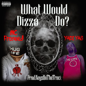 What Would Dizza Do (Explicit)