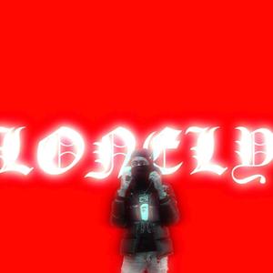 Lonely (Explicit)