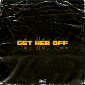 Get Her Off (Explicit)