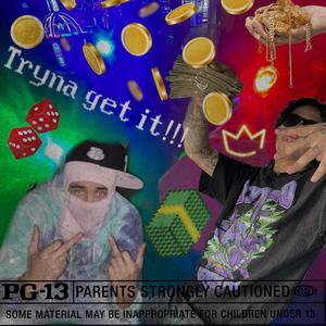 Tryna get it (feat. X3madman) (Explicit)