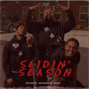 Slidin Season (feat. Ysn Marco & Sadee’) [Explicit]