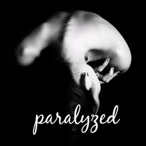 Paralyzed (Explicit)