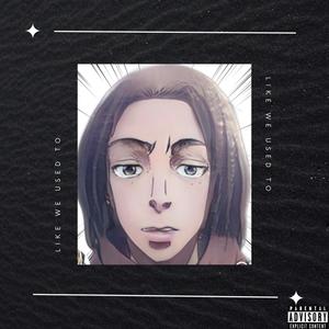 Like We Used To (Explicit)