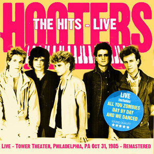 The Hits - Live At The Tower Theater, Philadelphia, PA, Oct 31, 1985 (Remastered)