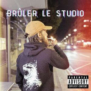 Brûler le studio (Explicit)