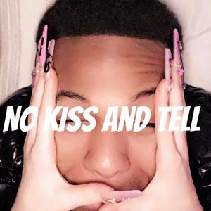 NO KISS AND TELL (Explicit)