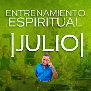 Entrenamiento Espiritual: Julio