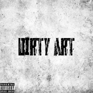 DIRTY ART (Explicit)