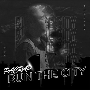 Run The City (Explicit)