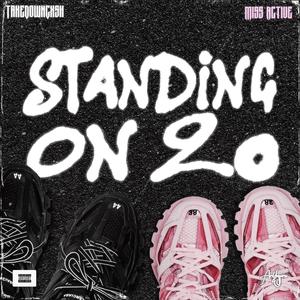 Standing On 20 (feat. Miss Active) [Explicit]