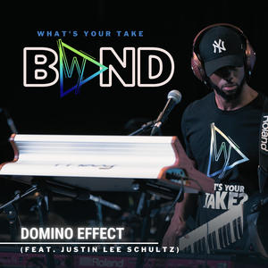 Domino Effect (feat. Justin Lee Schultz) (Live)