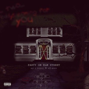 Party on Elm Street (Explicit)