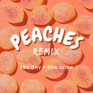 Peaches (feat. SHE ROSE) [Explicit]