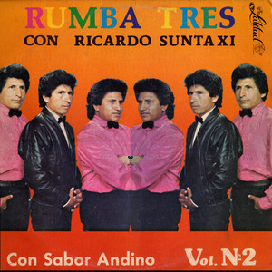 Rumba Tres Con Ricardo Suntaxi, Sabor Andino Vol. 2