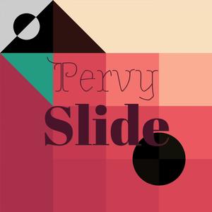 Pervy Slide