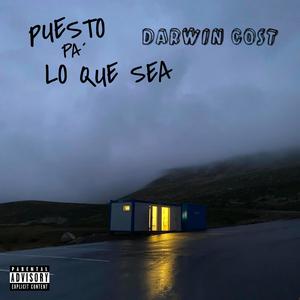 PUESTO PA´ LO QUE SEA (Explicit)