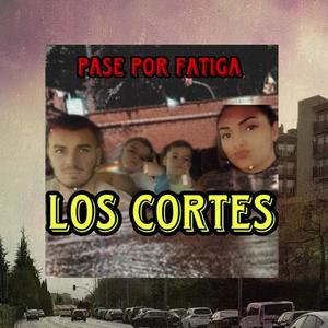 Los cortes pase por fatigas