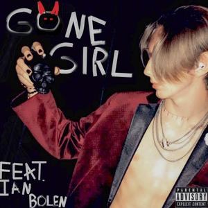 Gone Girl (feat. Ian Bolen) [Explicit]