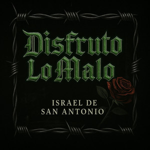 Disfruto Lo Malo (Explicit)