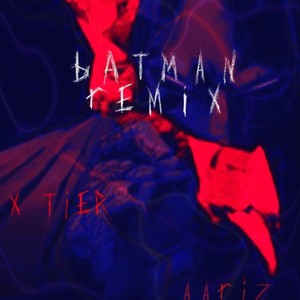 BATMANN! (feat. Aariz) [Remix] [Explicit]