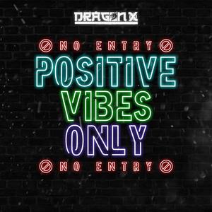 positive vibes only