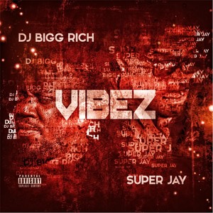 Vibez (feat. Super Jay)