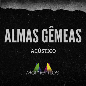 Almas gêmeas (Acústico)