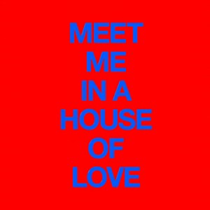 Meet Me In A House Of Love (Tjani Remix)
