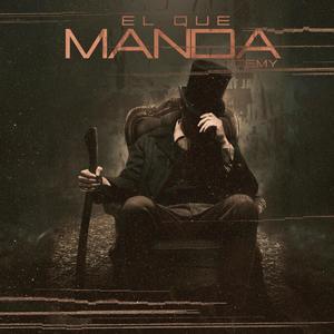 El Que Manda (Explicit)