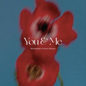 You & Me (feat. Kevin Brown)