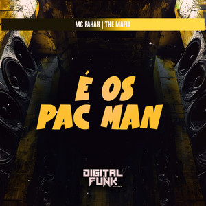 É os Pac Man (Explicit)