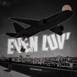 EVEN LUV' (Explicit)