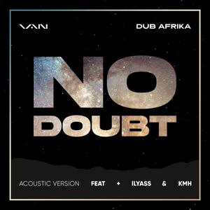 No Doubt(feat. Van, Ilyass & kmh) (Acoustic|Explicit)