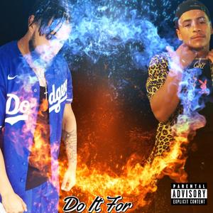 Do It For (feat. Coco G.W.I) [Explicit]