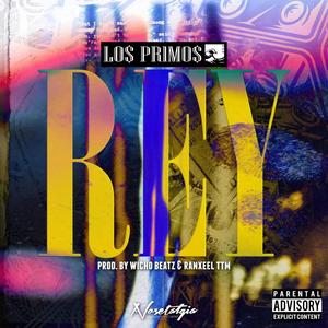 Rey(feat. L Nano, Ranxeel TTM, Jhair RM, Zaiback El Temor & Frank Fernandez) (Explicit)