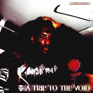 A Trip to the Void (Explicit)