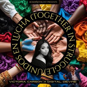 Unidos en Lucha (Together in Struggle) (feat. Digital Devine)