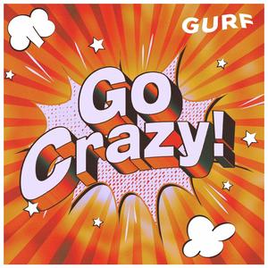 Go Crazy!