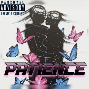 Patience (feat. Tu Twelvv) [Explicit]