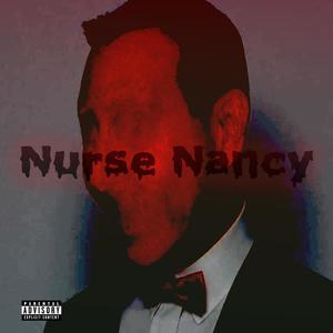 Nurse Nancy (feat. TheEthanShmeathan & Kid Caution) (Explicit)