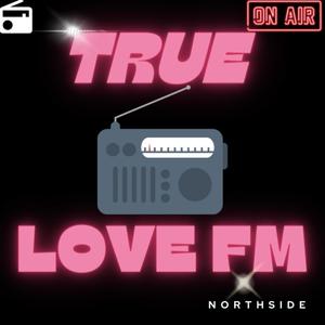 True Love FM (Explicit)