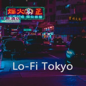 Lo-Fi Tokyo (Instrumental, Chillout, Jazz Hip Hop Beats, Easy Listening)