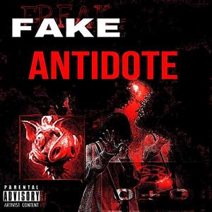 FAKE ANTIDOTE (Explicit)