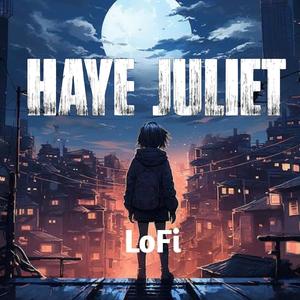 HAYE JULIET (LOFI)