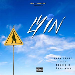 LYIN (feat. Double M & Trap Mike) [Explicit]