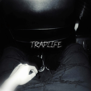 TRAPLIFE (Explicit)