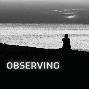 Observing