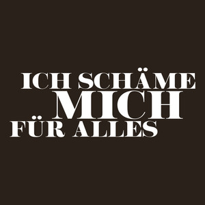 Ich schäme mich für alles (Explicit)