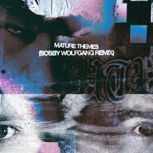 Mature Themes (Bobby Wolfgang Remix|Explicit)