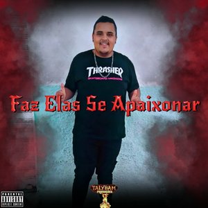 Faz Elas Se Apaixonar (Explicit)